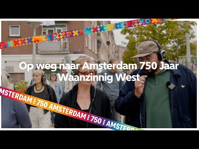 Thumbnail of Op weg naar Amsterdam 750 Jaar | Waanzinnig West | Uit in Amsterdam